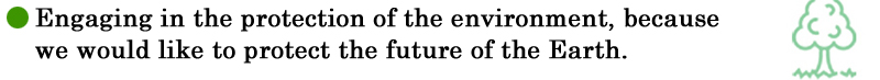 Engaging in the protection of the environment, because we would like to protect the future of the Earth.